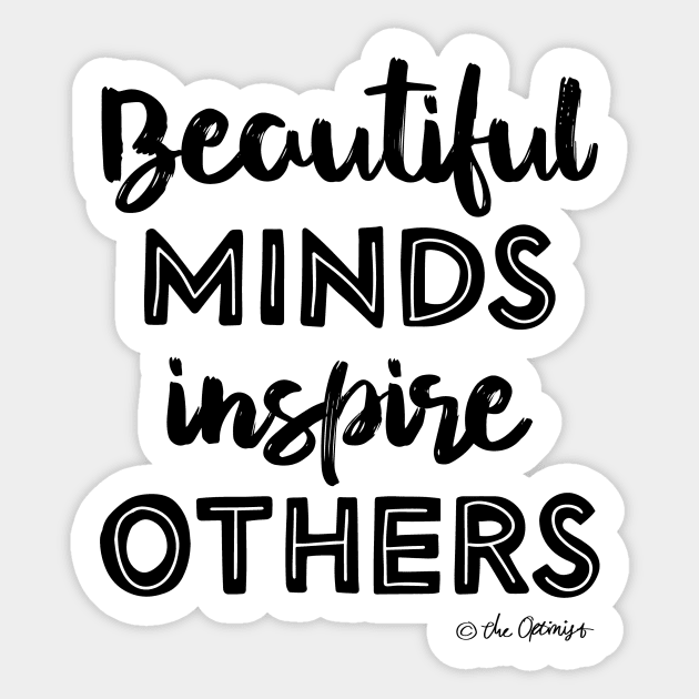 Beautiful Minds Inspires Others Sticker by TheOptimist